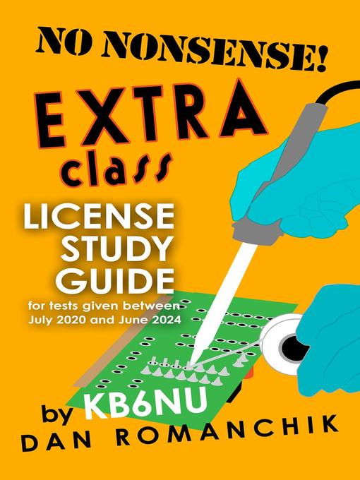 Title details for No Nonsense Extra Class License Study Guide by Dan Romanchik KB6NU - Available
